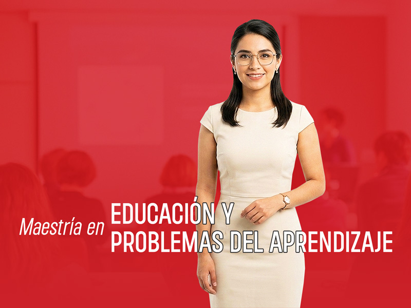 MAESTRÍA EN EDUCACIÓN Y PROBLEMAS DE APRENDIZAJE